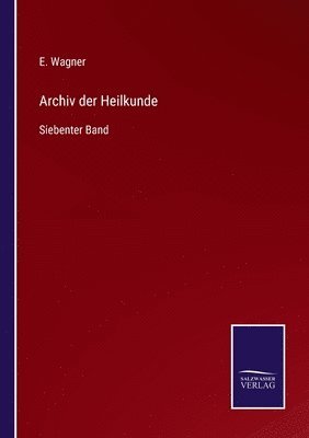 E Wagner - Archiv der Heilkunde, Häftad