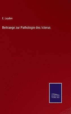 E Leyden - Beitraege zur Pathologie des Icterus, Inbunden