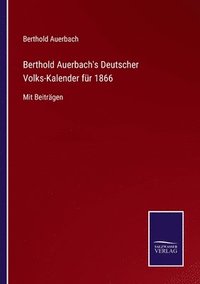 bokomslag Berthold Auerbach's Deutscher Volks-Kalender fr 1866