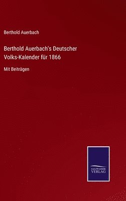 Berthold Auerbach's Deutscher Volks-Kalender fr 1866 1