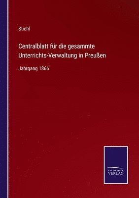 bokomslag Centralblatt fr die gesammte Unterrichts-Verwaltung in Preuen