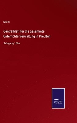 Centralblatt für die gesammte Unterrichts-Verwaltung in Preußen
