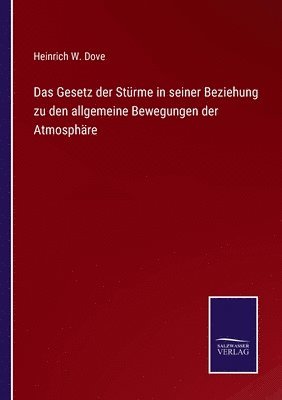 Das Gesetz der Strme in seiner Beziehung zu den allgemeine Bewegungen der Atmosphre 1