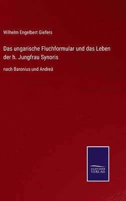 ungarische Fluchformular und das Leben der h. Jungfrau Synoris