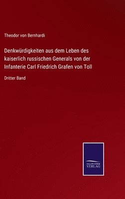 bokomslag Denkwürdigkeiten aus dem Leben des kaiserlich russischen Generals von der Infanterie Carl Friedrich Grafen von Toll