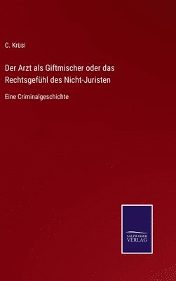 Arzt als Giftmischer oder das Rechtsgefühl des Nicht-Juristen 1