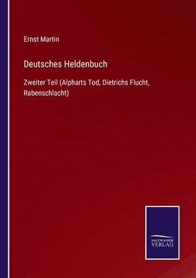 Ernst Martin - Deutsches Heldenbuch, Häftad
