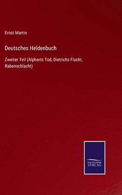 Ernst Martin - Deutsches Heldenbuch, Inbunden