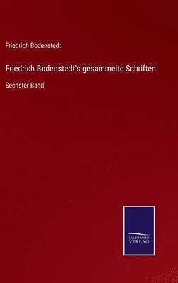 bokomslag Friedrich Bodenstedt's gesammelte Schriften