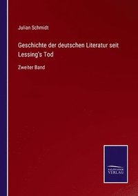 bokomslag Geschichte der deutschen Literatur seit Lessing's Tod