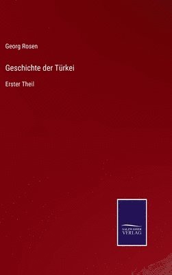 Georg Rosen - Geschichte der Türkei, Inbunden
