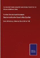 bokomslag Fontes Rerum Austriacarum: Oesterreichische Geschichts-Quellen