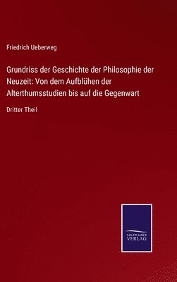 Grundriss der Geschichte der Philosophie der Neuzeit 1