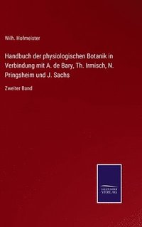 bokomslag Handbuch der physiologischen Botanik in Verbindung mit A. de Bary, Th. Irmisch, N. Pringsheim und J. Sachs