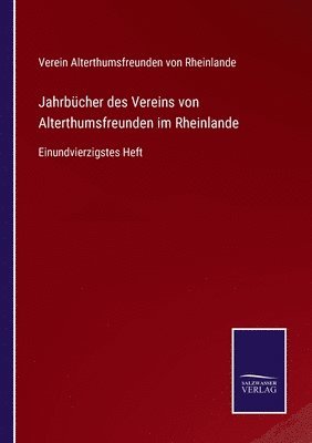 bokomslag Jahrbucher des Vereins von Alterthumsfreunden im Rheinlande