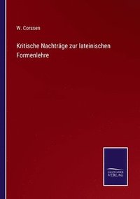 bokomslag Kritische Nachtrge zur lateinischen Formenlehre