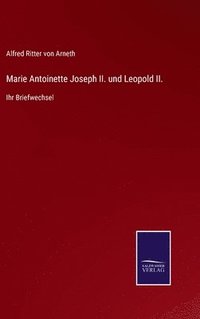 bokomslag Marie Antoinette Joseph II. und Leopold II.