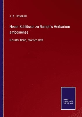 J K Hasskarl, J. K. Hasskarl - Neuer Schlüssel zu Rumph's Herbarium amboinense, Häftad
