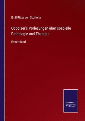 bokomslag Oppolzer's Vorlesungen ber specielle Pathologie und Therapie