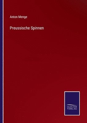 Anton Menge - Preussische Spinnen, Häftad