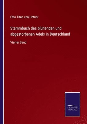 Stammbuch des blühenden und abgestorbenen Adels in Deutschland