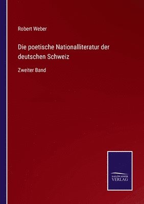 Robert Weber - poetische Nationalliteratur der deutschen Schweiz, Häftad
