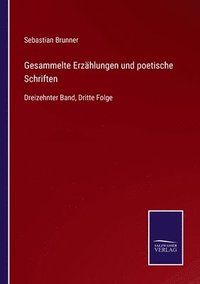 bokomslag Gesammelte Erzhlungen und poetische Schriften