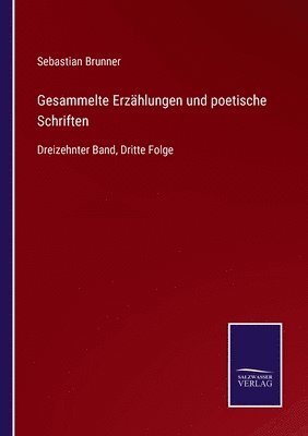 bokomslag Gesammelte Erzhlungen und poetische Schriften