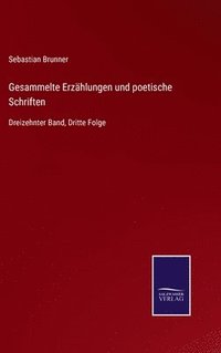 bokomslag Gesammelte Erzhlungen und poetische Schriften