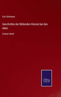 bokomslag Geschichte der Bildenden Knste bei den Alten