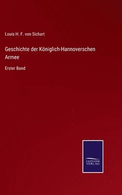 bokomslag Geschichte der Kniglich-Hannoverschen Armee