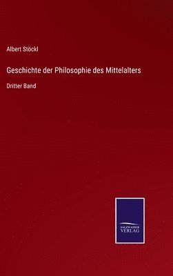 Geschichte der Philosophie des Mittelalters 1