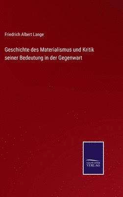 bokomslag Geschichte des Materialismus und Kritik seiner Bedeutung in der Gegenwart