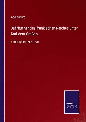 bokomslag Jahrbcher des frnkischen Reiches unter Karl dem Groen