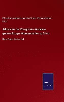 bokomslag Jahrbcher der Kniglichen Akademie gemeinntziger Wissenschaften zu Erfurt