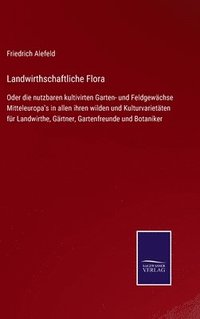 bokomslag Landwirthschaftliche Flora