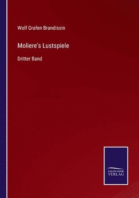 Wolf Grafen Brandissin - Moliere's Lustspiele, Häftad