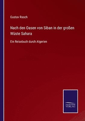 Nach den Oasen von Siban in der großen Wüste Sahara