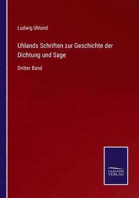 bokomslag Uhlands Schriften zur Geschichte der Dichtung und Sage