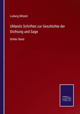 bokomslag Uhlands Schriften zur Geschichte der Dichtung und Sage