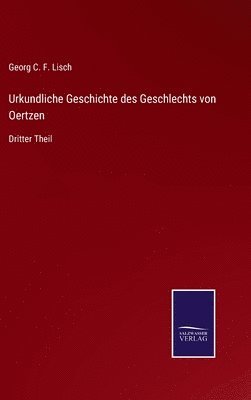 bokomslag Urkundliche Geschichte des Geschlechts von Oertzen