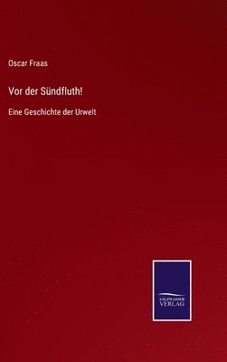 bokomslag Vor der Sündfluth!