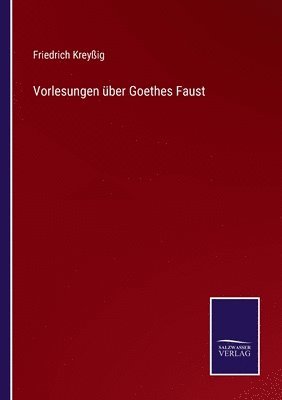 Vorlesungen ber Goethes Faust 1