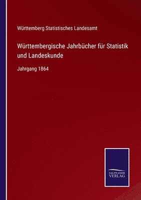 Wrttembergische Jahrbcher fr Statistik und Landeskunde 1