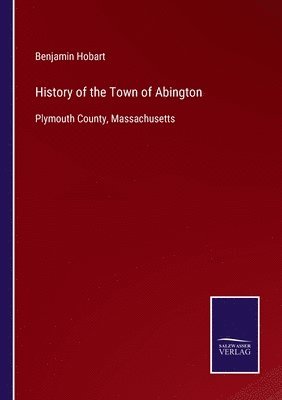 bokomslag History of the Town of Abington