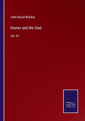 Homer and the Iliad 1