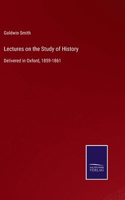 bokomslag Lectures on the Study of History