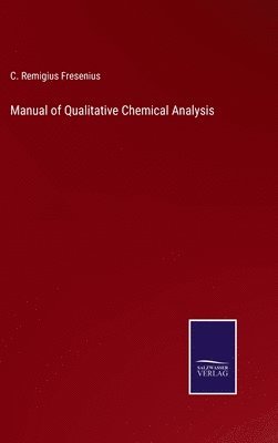 Manual of Qualitative Chemical Analysis 1