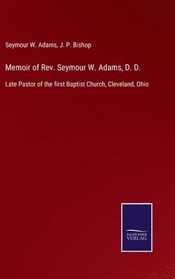 bokomslag Memoir of Rev. Seymour W. Adams, D. D.