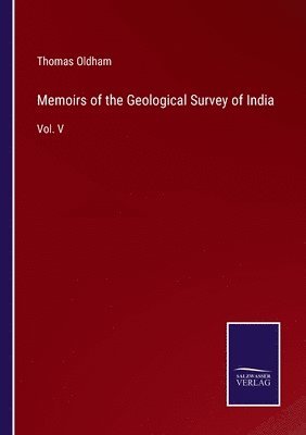 Memoirs of the Geological Survey of India